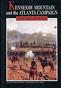 Kennesaw Mountain and the Atlanta Campaign (Paperback)