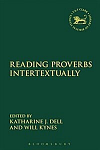 Reading Proverbs Intertextually (Hardcover)
