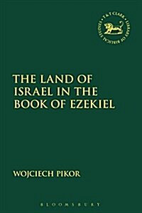 The Land of Israel in the Book of Ezekiel (Hardcover)