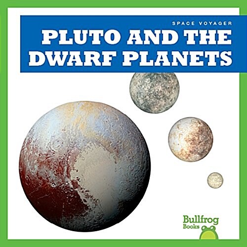 Pluto and the Dwarf Planets (Library Binding)