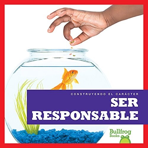 Ser Responsable (Being Responsible) (Hardcover)