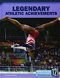 Legendary Athletic Achievements (Library Binding)