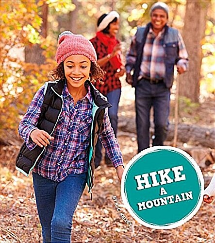 Hike a Mountain (Library Binding)
