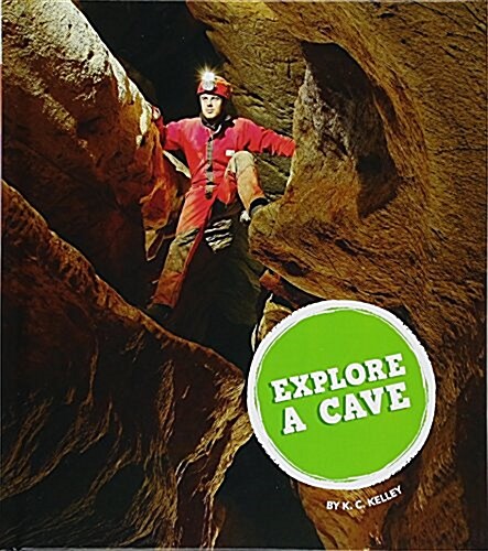 Explore a Cave (Library Binding)