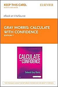 Calculate With Confidence - Elsevier Ebook on Vitalsource Retail Access Card (Pass Code, 7th)