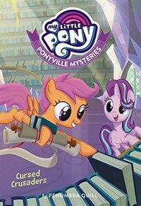 My Little Pony: Ponyville Mysteries: Cursed Crusaders (Paperback)