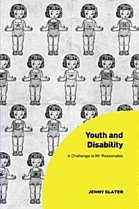 Youth and Disability: A Challenge to MR Reasonable (Paperback)