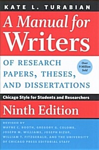 A Manual for Writers of Research Papers, Theses, and Dissertations, Ninth Edition: Chicago Style for Students and Researchers (Hardcover, 9)