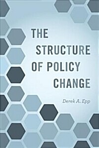 The Structure of Policy Change (Hardcover)