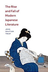 The Rise and Fall of Modern Japanese Literature (Paperback)
