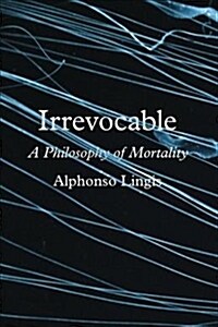 Irrevocable: A Philosophy of Mortality (Hardcover)