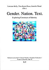 Gender. Nation. Text., 55: Exploring Constructs of Identity (Paperback)