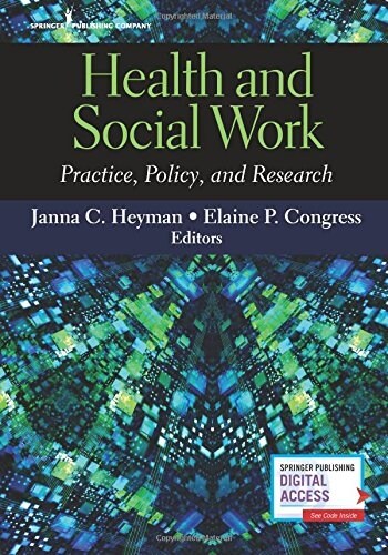 Health and Social Work: Practice, Policy, and Research (Paperback)