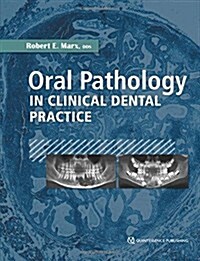 Oral Pathology in Clinical Dental Practice (Hardcover)