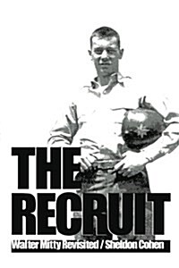 The Recruit: Walter Mitty Revisited (Paperback)