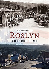 Roslyn Through Time (Paperback)