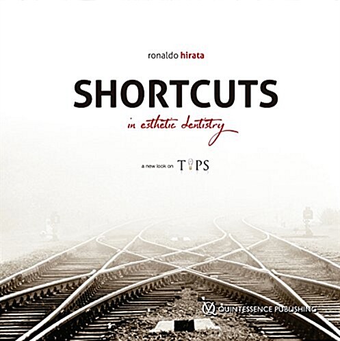 Shortcuts in Esthetic Dentistry (Hardcover)
