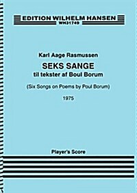 Six Songs on Poems by Poul Borum [Seks Sange Til Tekster AF Boul Borum): For Soprano, Guitar and Percussion - Set of Three Performance Scores (Paperback)