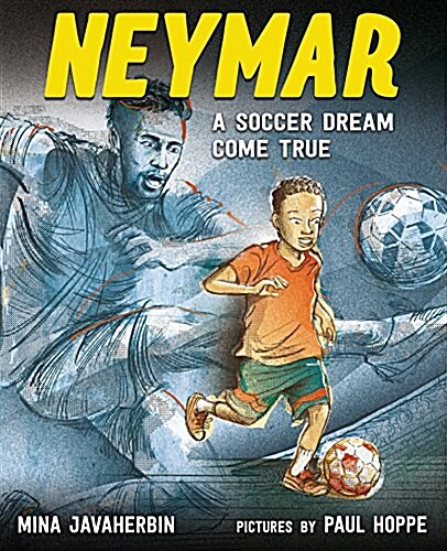 Neymar: A Soccer Dream Come True (Hardcover)