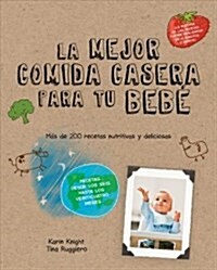 La Mejor Comida Casera para Bebes del Planeta (Hardcover)