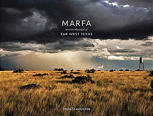 Marfa and the Mystique of Far West Texas (Hardcover)