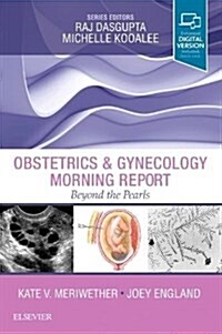 Obstetrics & Gynecology Morning Report: Beyond the Pearls (Paperback)