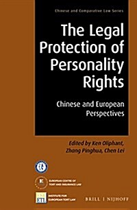 The Legal Protection of Personality Rights: Chinese and European Perspectives (Hardcover)