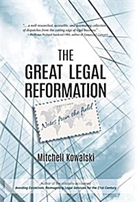 The Great Legal Reformation: Notes from the Field (Hardcover)