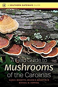 A Field Guide to Mushrooms of the Carolinas (Paperback)