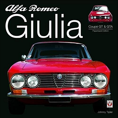 Alfa Romeo Giulia GT & GTA : Paperback Edition (Paperback, 2 New edition)