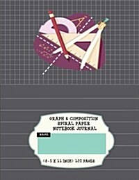 Graph & Composition Spiral Paper Notebook Journal: 1/4 Squared Graphing Paper Blank Quad College Ruled: Graph, Coordinate, Grid, Squared Spiral Paper (Paperback)