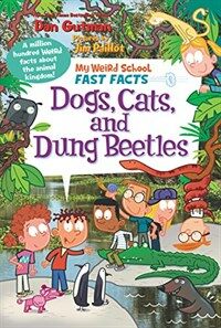 My Weird School Fast Facts: Dogs, Cats, and Dung Beetles (Library Binding)