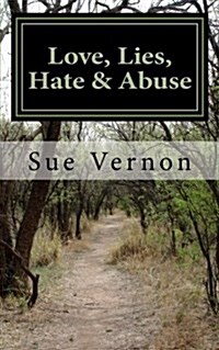 Love, Lies, Hate & Abuse (Paperback)