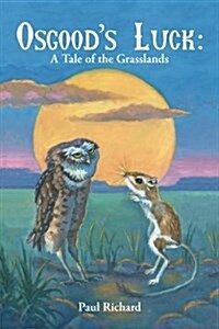 Osgoods Luck: A Tale of the Grasslands (Paperback)