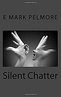 Silent Chatter (Paperback)