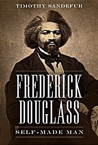 Frederick Douglass: Self-Made Man (Paperback)