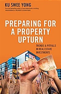 Preparing for a Property Upturn: Trends and Pitfalls in Real Estate Investments (Paperback)