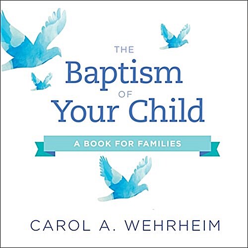 A Baptism of Your Child: A Book for Families (U.S. ecumenical edition): A Book for Families (U.S. E (Paperback)