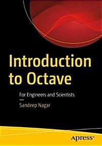 Introduction to Octave: For Engineers and Scientists (Paperback)