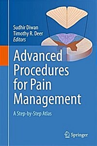 Advanced Procedures for Pain Management: A Step-By-Step Atlas (Hardcover, 2018)