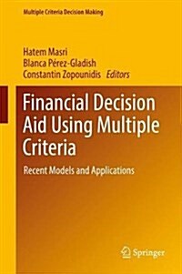 Financial Decision Aid Using Multiple Criteria: Recent Models and Applications (Hardcover, 2018)