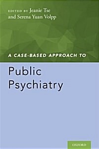 A Case-Based Approach to Public Psychiatry (Paperback)