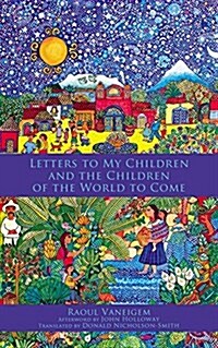 Letter to My Children and the Children of the World to Come (Paperback)