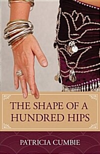 The Shape of a Hundred Hips (Paperback)