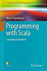 Programming with Scala: Language Exploration (Paperback, 2017)