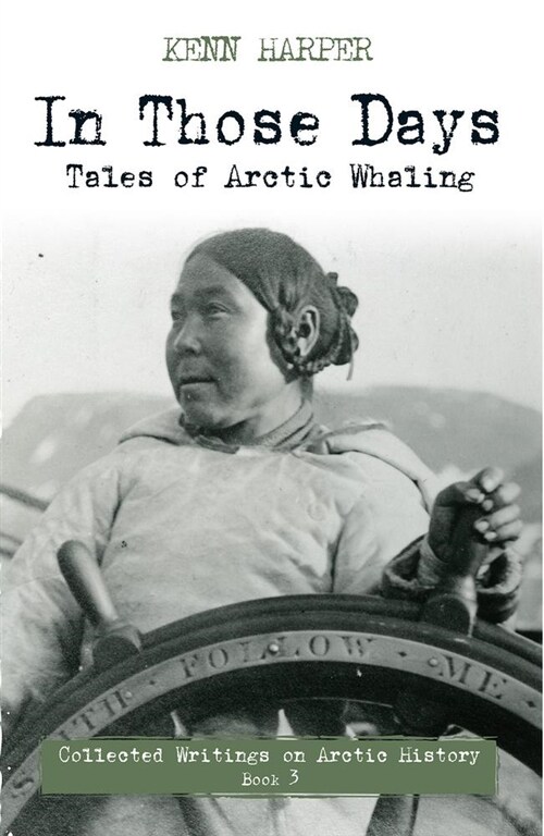 In Those Days: Tales of Arctic Whaling (Paperback, English)