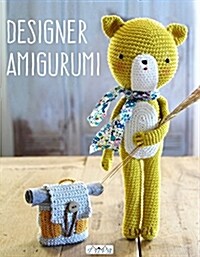 Designer Amigurumi: A Cosmopolitan Collection of Crochet Creations from Talented Designers (Paperback)