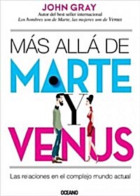 M? All?de Marte Y Venus: Las Relaciones En El Complejo Mundo Actual (Paperback)