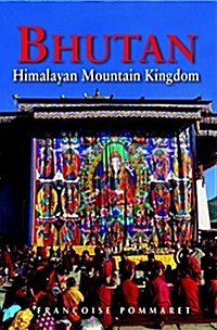 Bhutan : Himalayan Mountain Kingdom (Paperback, 7 ed)