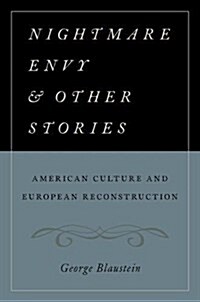 Nightmare Envy and Other Stories: American Culture and European Reconstruction (Paperback)